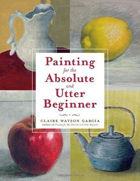 portada Painting for the Absolute and Utter Beginner 