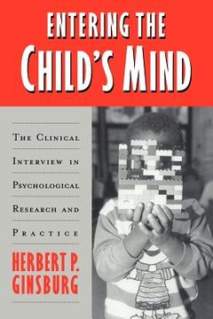 portada Entering the Child's Mind Paperback: The Clinical Interview in Psychological Research and Practice (en Inglés)