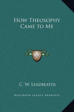 portada how theosophy came to me (en Inglés)