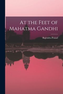 portada At the Feet of Mahatma Gandhi (en Inglés)