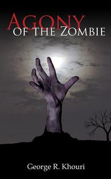 portada Agony of the Zombie (en Inglés)