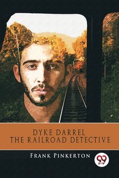 portada Dyke Darrel the Railroad Detective (en Inglés)