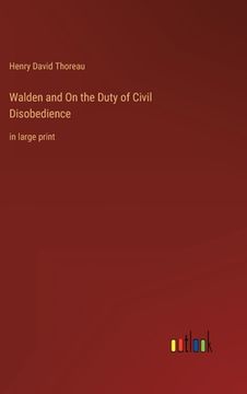 portada Walden and On the Duty of Civil Disobedience: in large print
