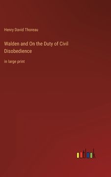 portada Walden and On the Duty of Civil Disobedience: in large print (en Inglés)