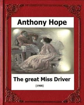 portada The Great Miss Driver.(1908). by: Anthony Hope (in English)