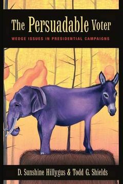 portada The Persuadable Voter: Wedge Issues in Presidential Campaigns (in English)