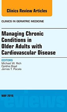 portada Managing Chronic Conditions in Older Adults With Cardiovascular Disease, an Issue of Clinics in Geriatric Medicine (Volume 32-2) (The Clinics: Internal Medicine, Volume 32-2) (en Inglés)