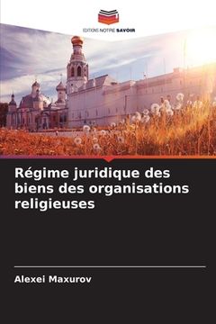 portada Régime juridique des biens des organisations religieuses (en Francés)