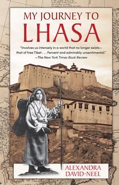 portada My Journey to Lhasa: The Classic Story of the Only Western Woman Who Succeeded in Entering the Forbidden City