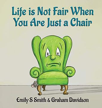 portada Life is not Fair When you are Just a Chair: Hardcover 