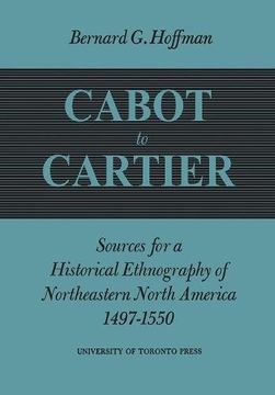 portada Cabot to Cartier: Sources for a Historical Ethnography of Northeastern North America 1497-1550 (in English)