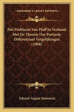 portada Het Probleem Van Pfaff In Verband Met De Theorie Der Partieele Differentiaal Vergelijkingen (1908)