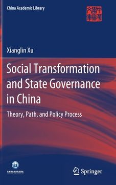 portada Social Transformation and State Governance in China: Theory, Path, and Policy Process (en Inglés)