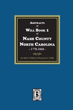 portada Abstracts of Will Book 1, Nash County, North Carolina, 1778-1868