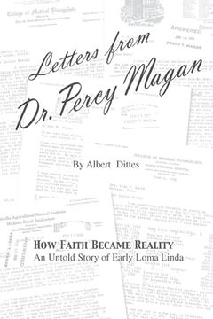 portada Letters from Dr. Percy Magan: An Untold Story of Early Loma Linda (in English)