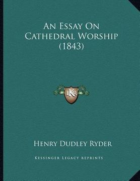 portada an essay on cathedral worship (1843) (in English)