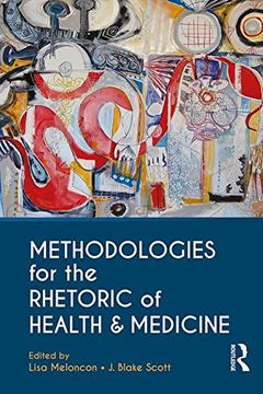 portada Methodologies For The Rhetoric Of Health & Medicine (en Inglés)
