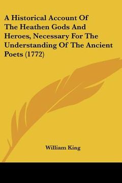 portada a historical account of the heathen gods and heroes, necessary for the understanding of the ancient poets (1772) (in English)