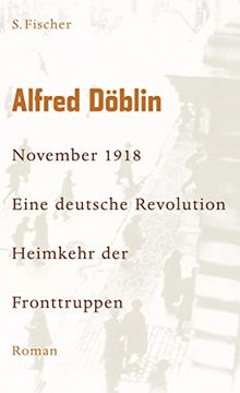 portada Werke, Band 6: November 1918. Eine Deutsche Revolution Erzählwerk in Drei Teilen. Zweiter Teil, Zweiter Band: Heimkehr der Fronttruppen: Roman (in German)
