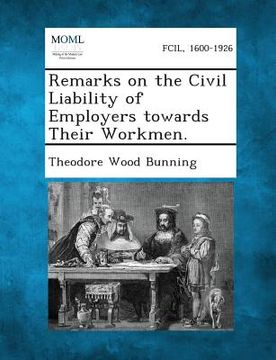 portada Remarks on the Civil Liability of Employers Towards Their Workmen. (en Inglés)