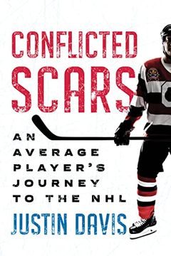 portada Conflicted Scars: An Average Player’S Journey to the nhl 