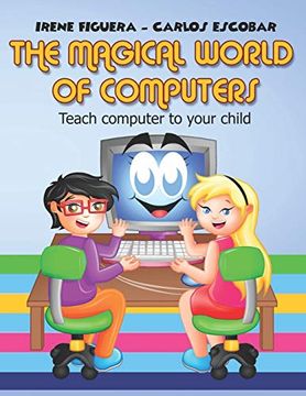 portada The Magical World of Computers: Teach Computer to Your Child (in English)