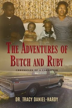 portada The Adventures of Butch and Ruby: Chronicles of a Caregiver (en Inglés)