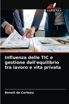 portada Influenza delle TIC e gestione dell'equilibrio tra lavoro e vita privata (en Italiano)