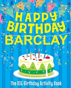 portada Happy Birthday Barclay - the big Birthday Activity Book: (Personalized Children's Activity Book) (en Inglés)