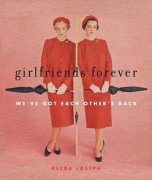 portada Girlfriends Forever: We've Got Each Other's Back (en Inglés)