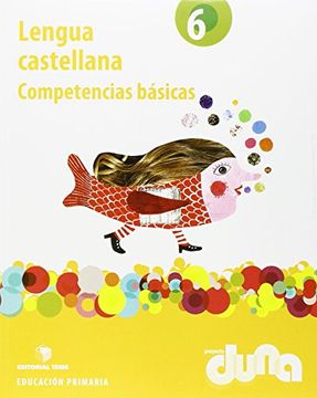 portada Lengua castellana 6 - Proyecto Duna - Competencias básicas