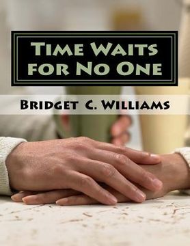 portada Time Waits for No One: Life is to Short
