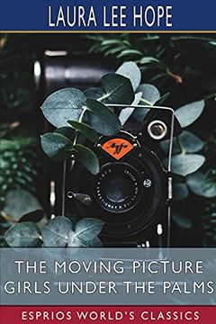 portada The Moving Picture Girls Under the Palms (Esprios Classics) (in English)
