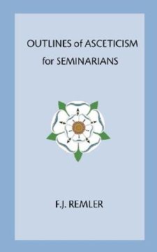 portada outline of asceticism for seminarians (en Inglés)