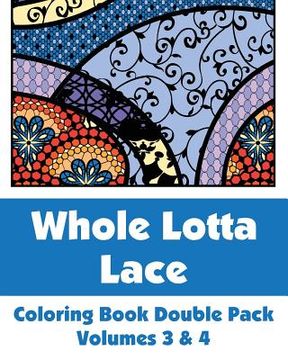 portada Whole Lotta Lace Coloring Book Double Pack (Volumes 3 & 4) (en Inglés)