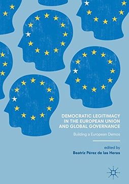 portada Democratic Legitimacy in the European Union and Global Governance: Building a European Demos (en Inglés)