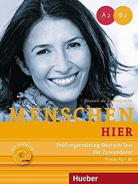 portada Menschen Hier: Niveau a2 - B1. Deutsch als Zweitsprache / Prüfungstraining Deutsch-Test für Zuwanderer mit Audio-Cd (in German)