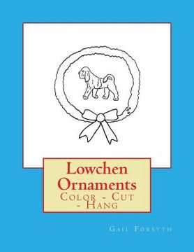 portada Lowchen Ornaments: Color - Cut - Hang (en Inglés)