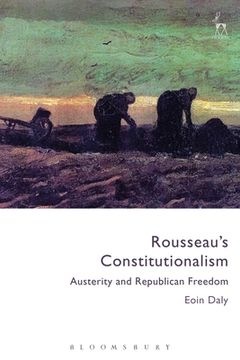 portada Rousseau's Constitutionalism: Austerity and Republican Freedom (en Inglés)
