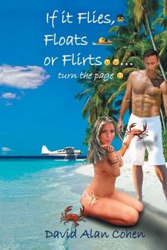 portada If it Flies, Floats, or Flirts . . . Turn the Page