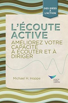 portada Active Listening: Improve Your Ability to Listen and Lead, First Edition (French) (en Francés)