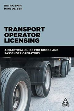 portada Transport Operator Licensing: A Practical Guide for Goods and Passenger Operators (en Inglés)