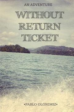 portada Without Return Ticket: A Backpacking Adventure (en Inglés)
