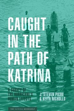 portada Caught in the Path of Katrina: A Survey of the Hurricane's Human Effects (en Inglés)