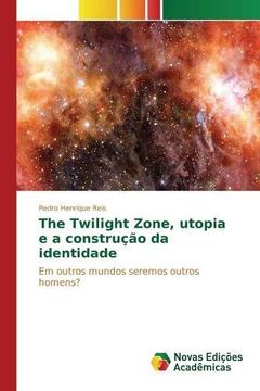 portada The Twilight Zone, utopia e a construção da identidade