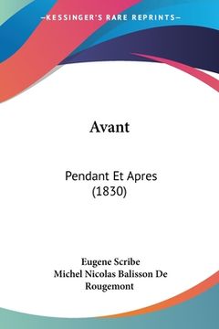 portada Avant: Pendant Et Apres (1830) (en Francés)
