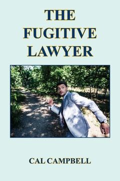 portada The Fugitive Lawyer (en Inglés)