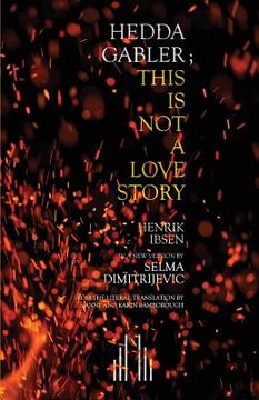 portada Hedda Gabler; This Is Not A Love Story (en Inglés)