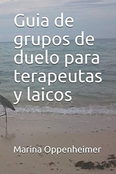 portada Guia de Grupos de Duelo Para Terapeutas y Laicos (in Spanish)
