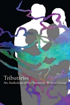 portada Tributaries: An Anthology of the Savannah Writers Group (in English)